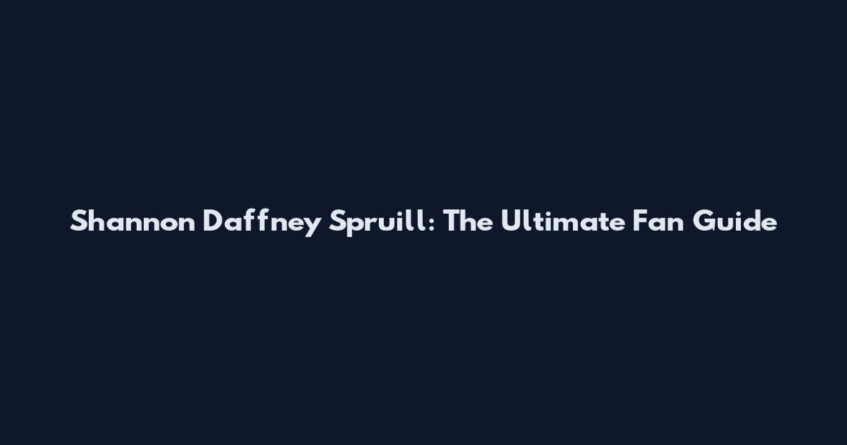 Shannon Daffney Spruill: The Ultimate Fan Guide
