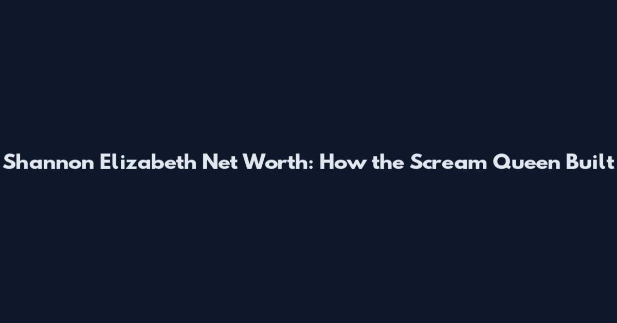 Shannon Elizabeth Net Worth: How the Scream Queen Built