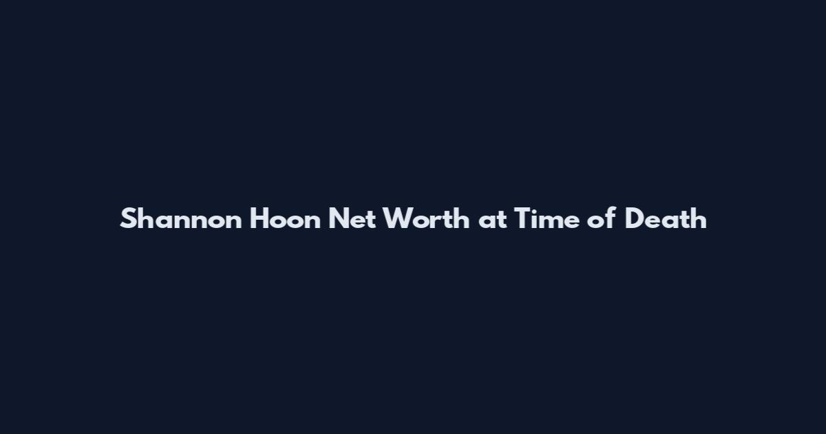 Shannon Hoon Net Worth at Time of Death