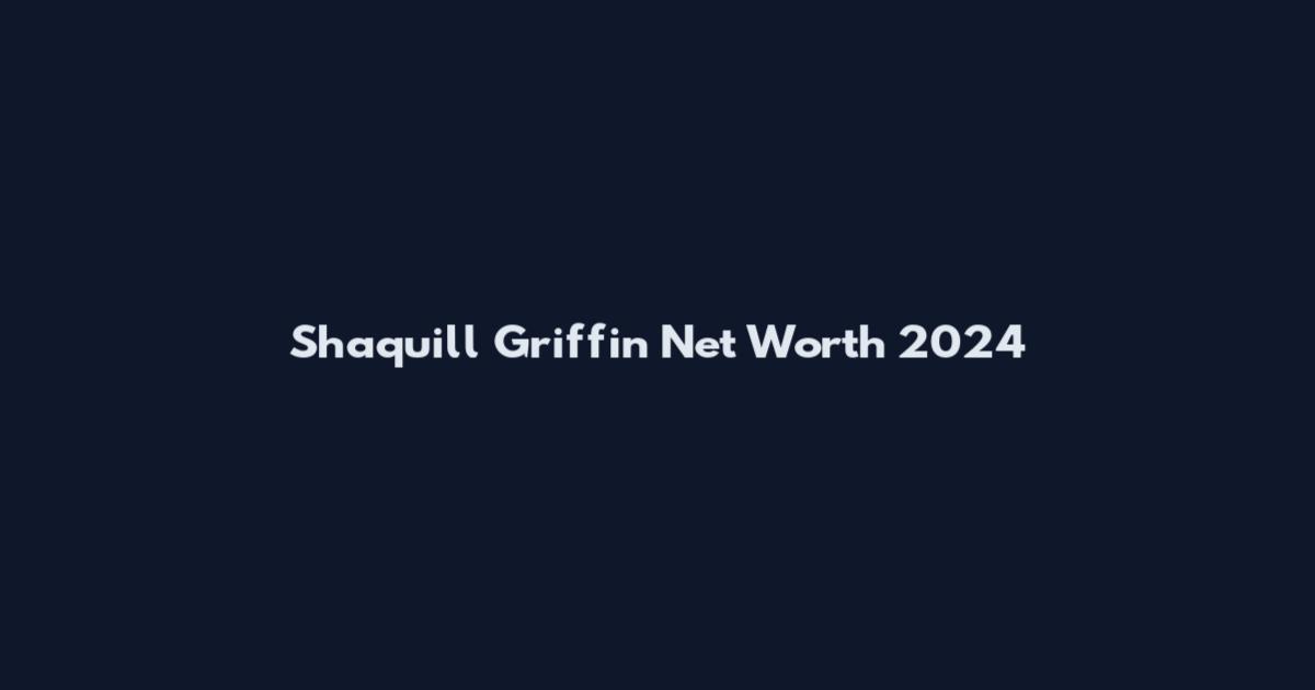 Shaquill Griffin Net Worth 2024