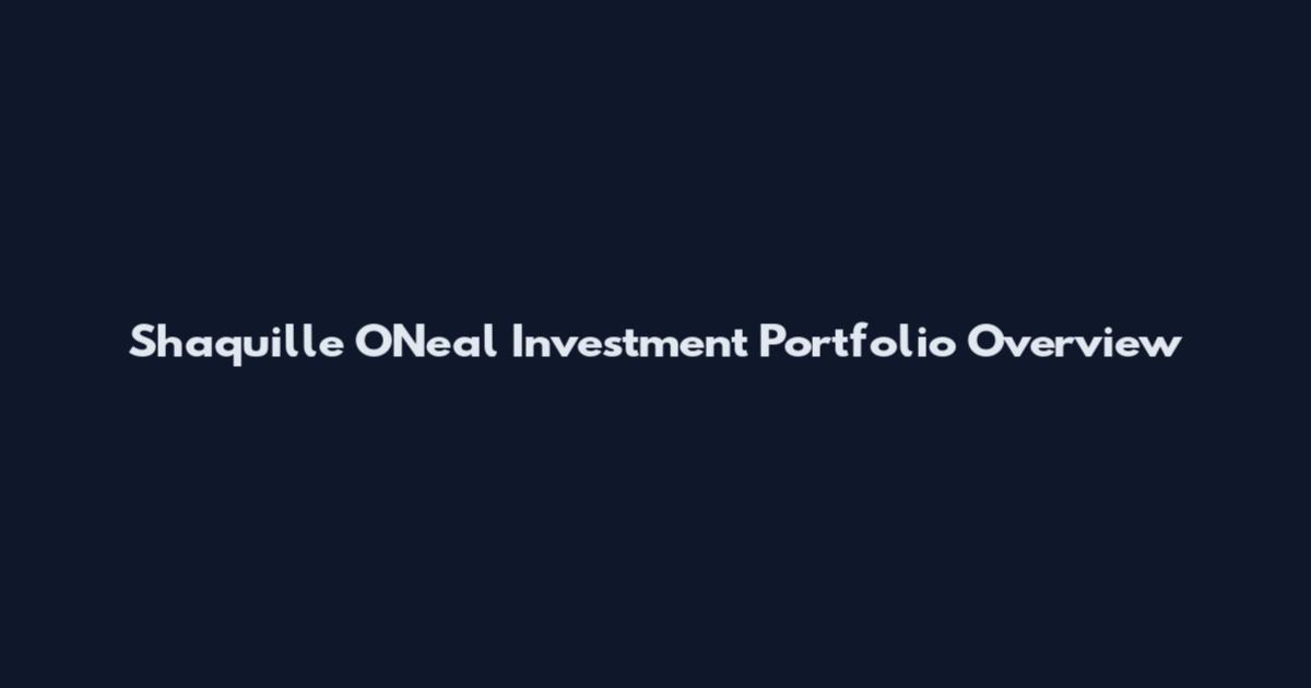 Shaquille O'Neal Investment Portfolio Overview