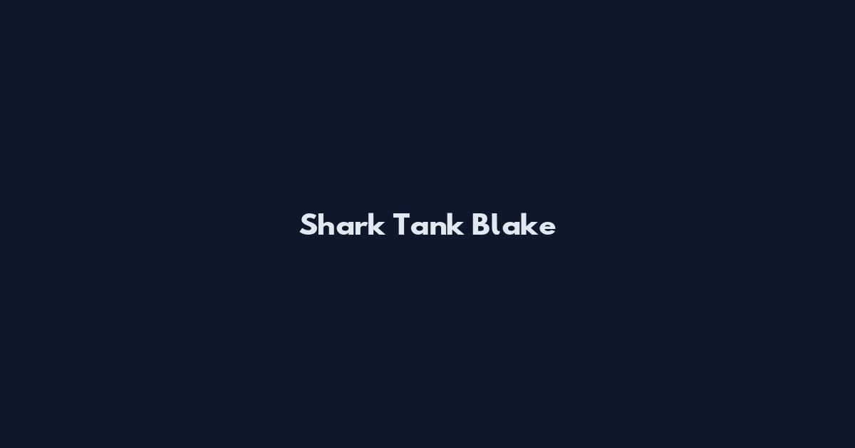 Shark Tank Blake