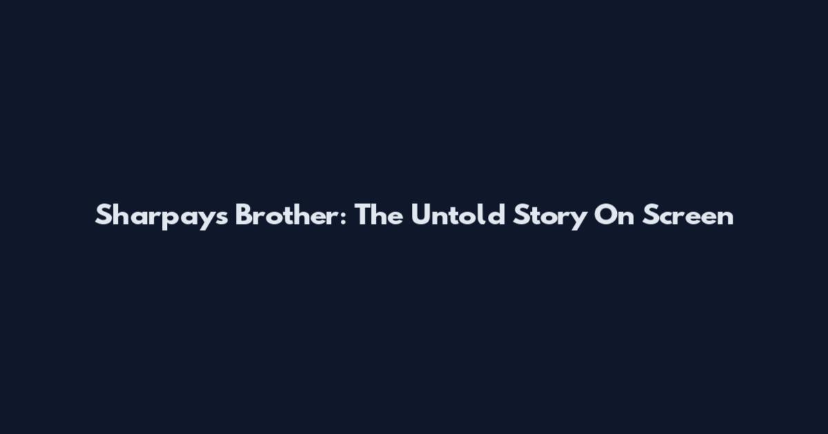 Sharpay's Brother: The Untold Story On Screen