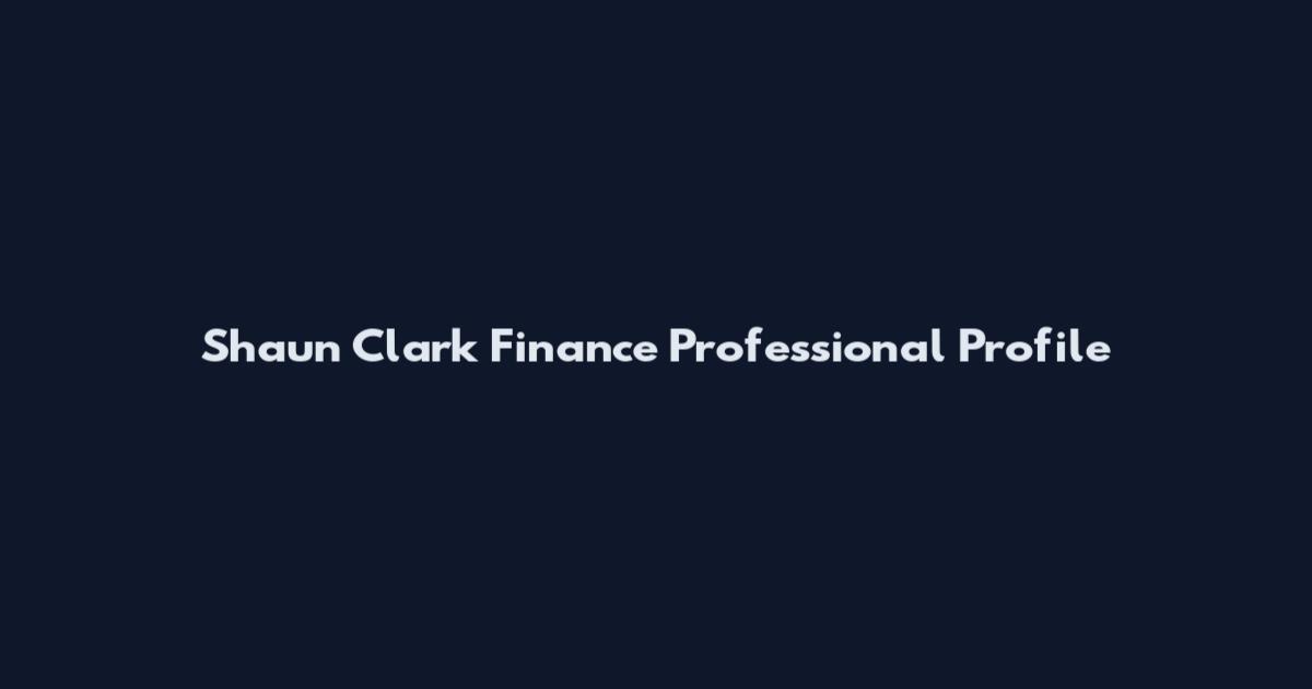 Shaun Clark Finance Professional Profile