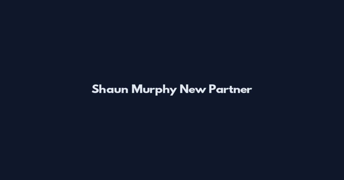 Shaun Murphy New Partner
