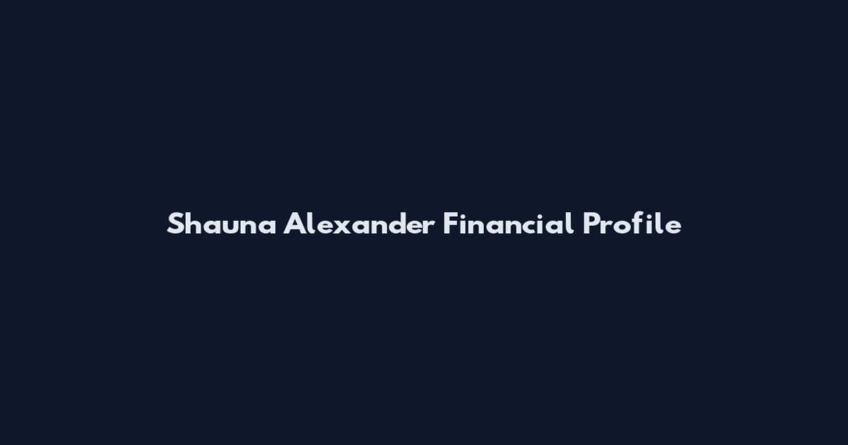 Shauna Alexander Financial Profile