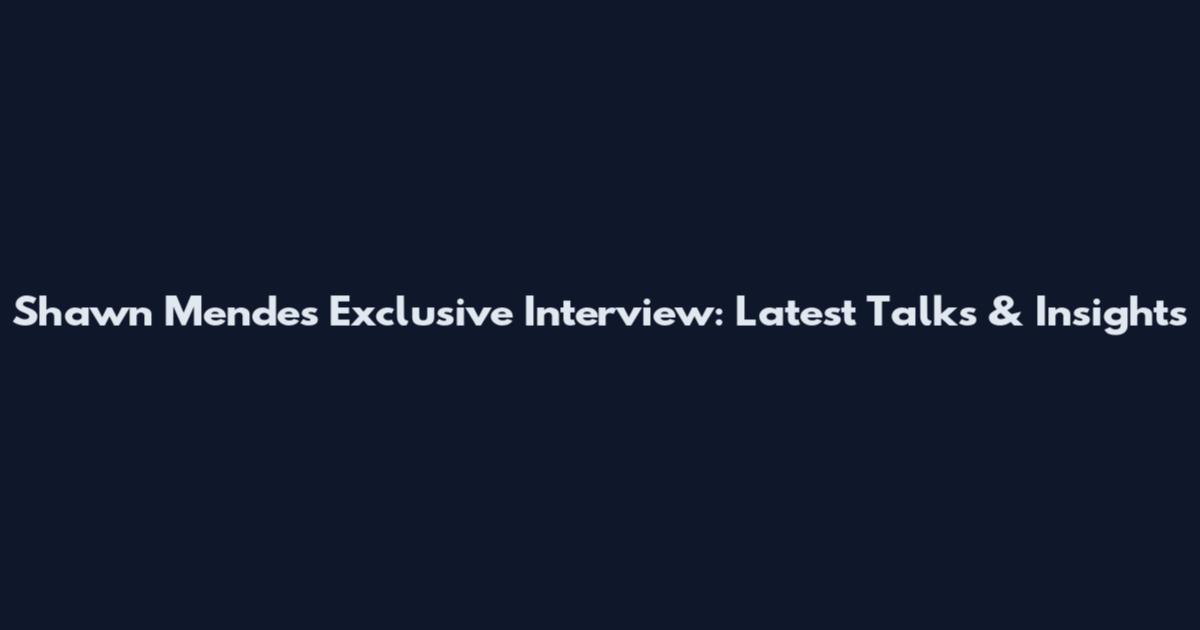 Shawn Mendes Exclusive Interview: Latest Talks & Insights