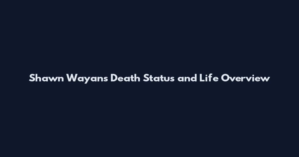 Shawn Wayans Death Status and Life Overview