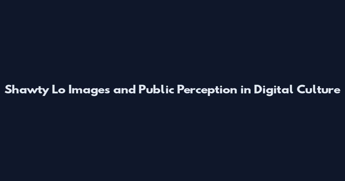 Shawty Lo Images and Public Perception in Digital Culture