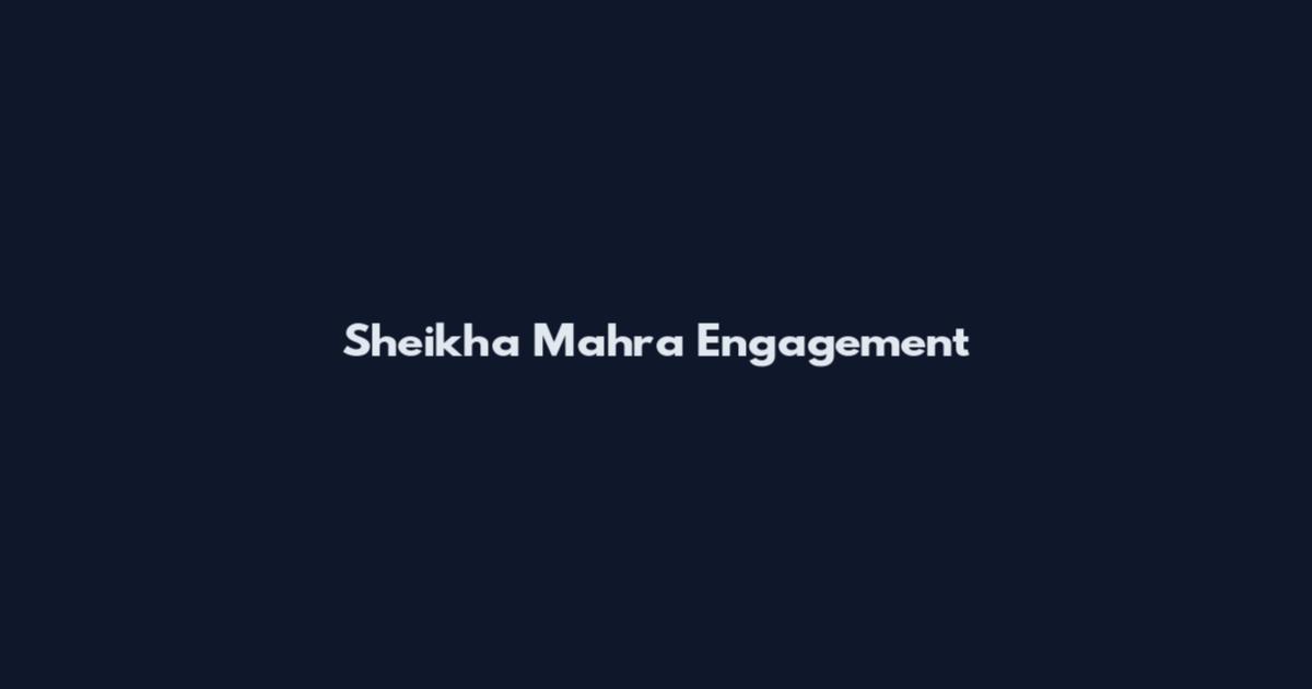 Sheikha Mahra Engagement