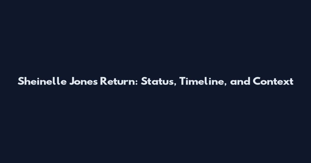 Sheinelle Jones Return: Status, Timeline, and Context