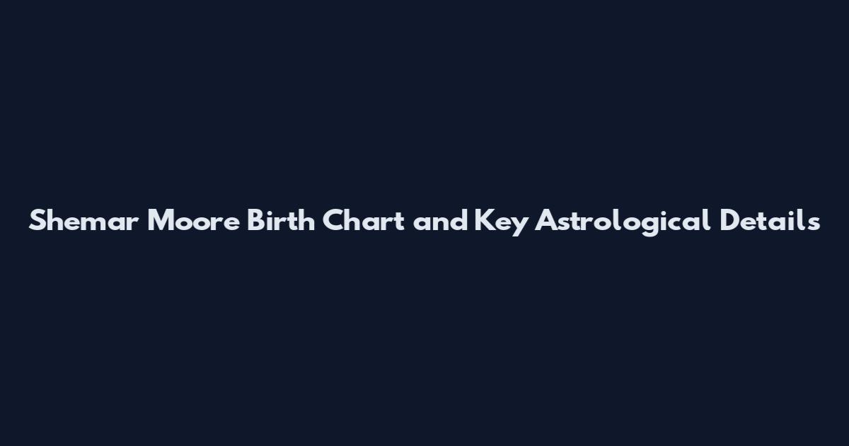Shemar Moore Birth Chart and Key Astrological Details