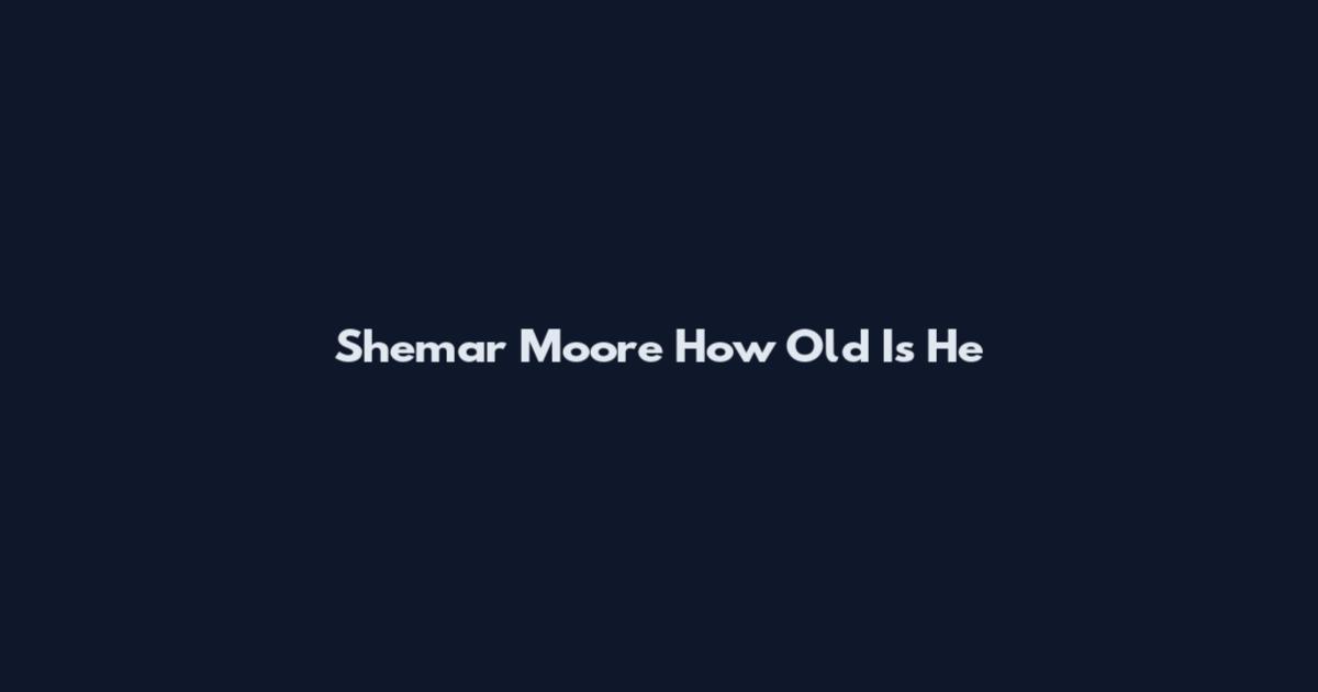 Shemar Moore How Old Is He