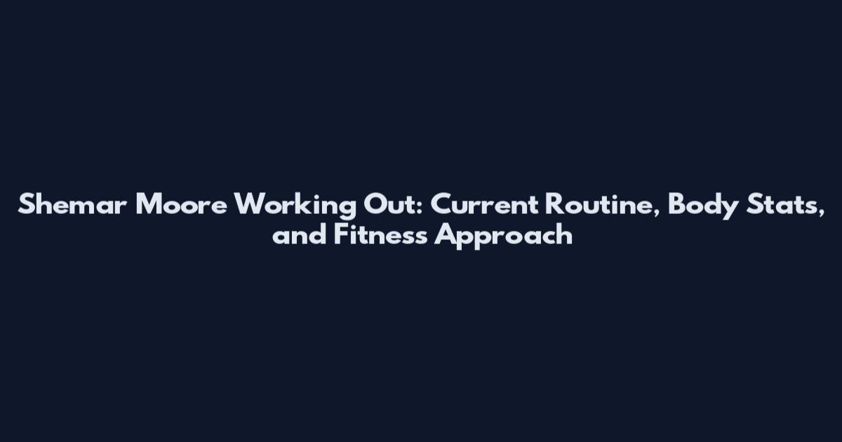 Shemar Moore Working Out: Current Routine, Body Stats, and Fitness Approach