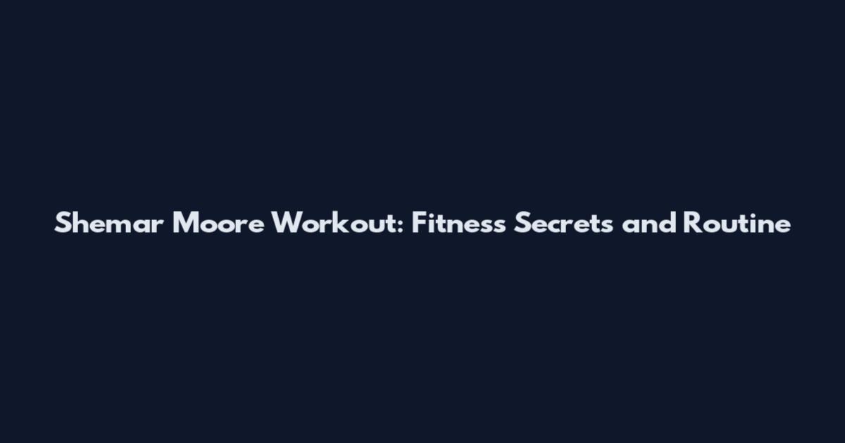 Shemar Moore Workout: Fitness Secrets and Routine