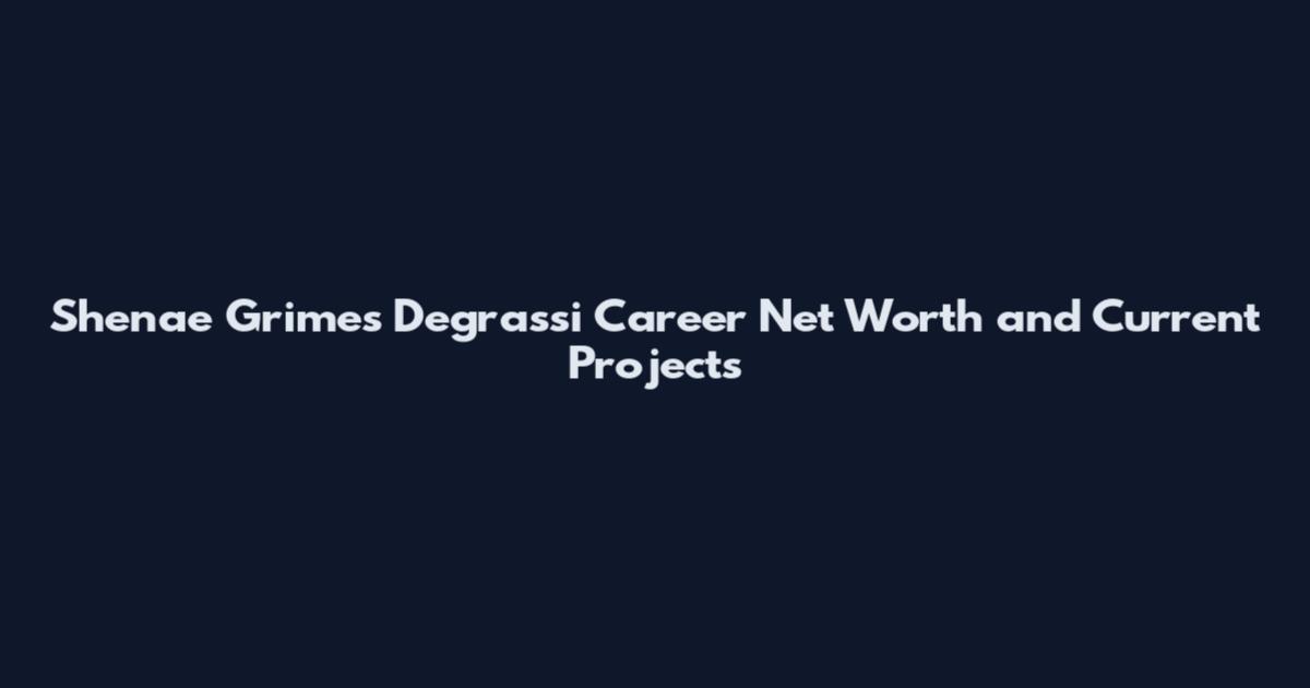 Shenae Grimes Degrassi Career Net Worth and Current Projects