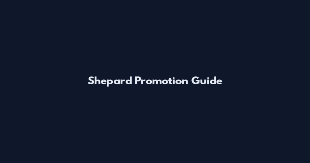 Shepard Promotion Guide