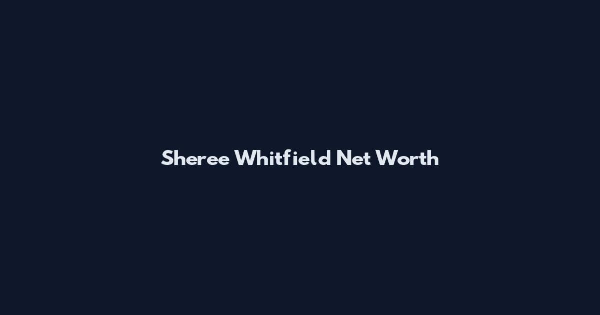Sheree Whitfield Net Worth