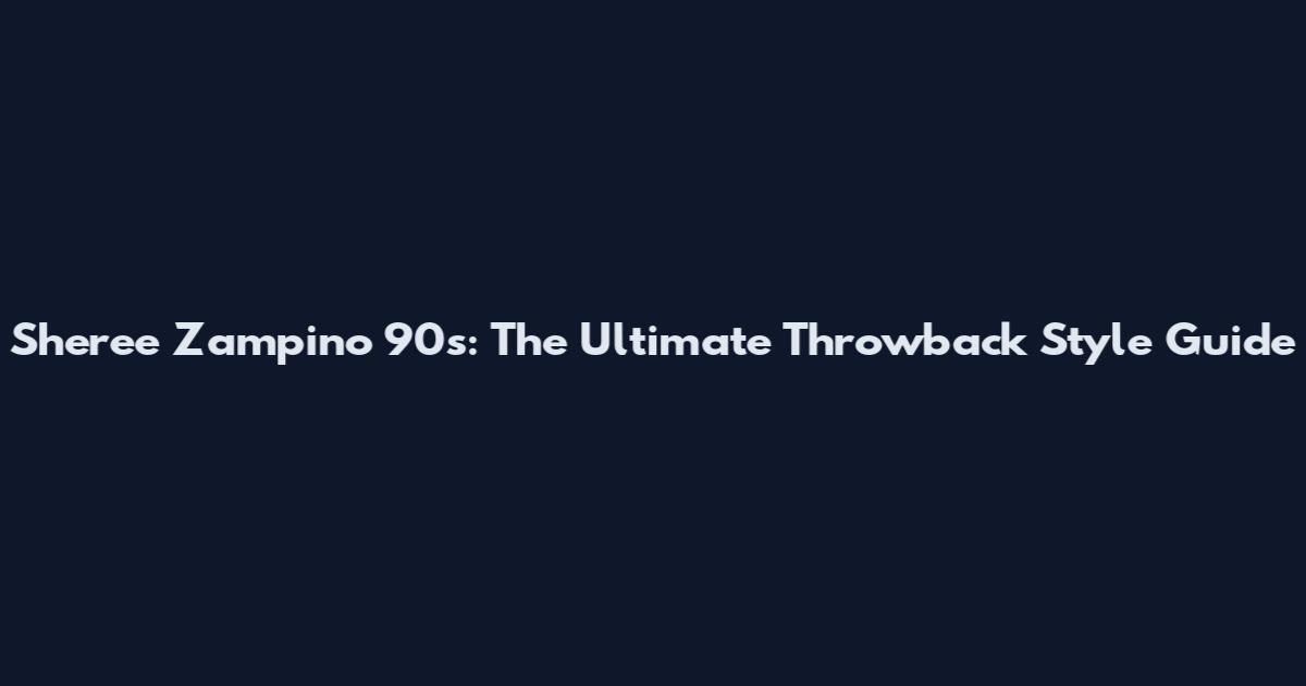 Sheree Zampino 90s: The Ultimate Throwback Style Guide