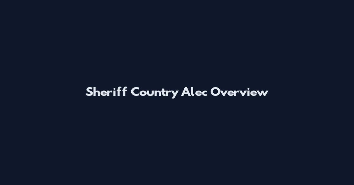 Sheriff Country Alec Overview