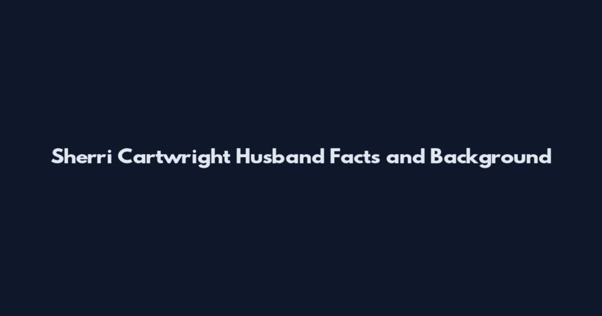 Sherri Cartwright Husband Facts and Background