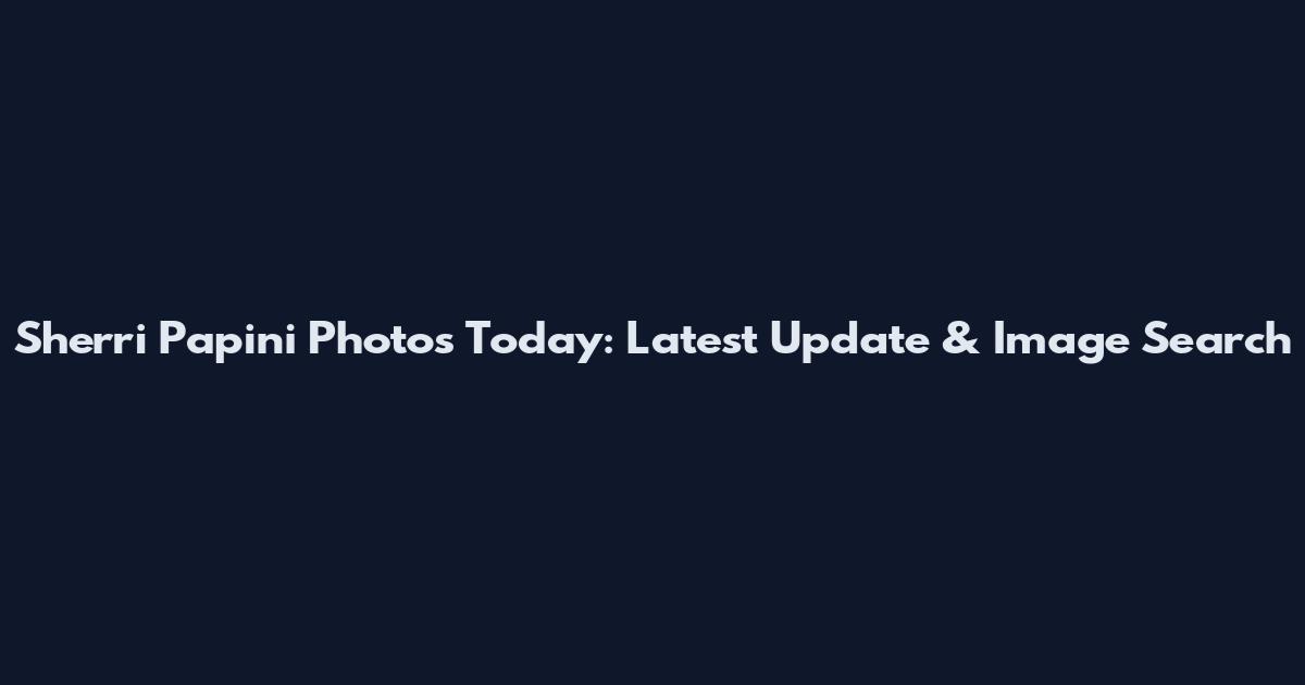 Sherri Papini Photos Today: Latest Update & Image Search