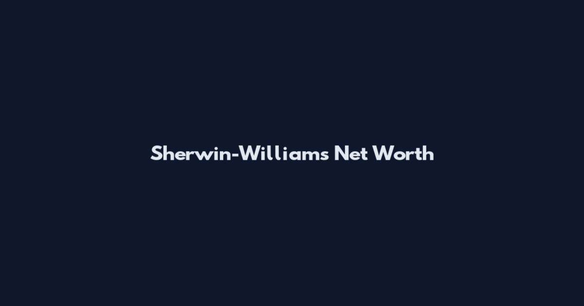 Sherwin-Williams Net Worth