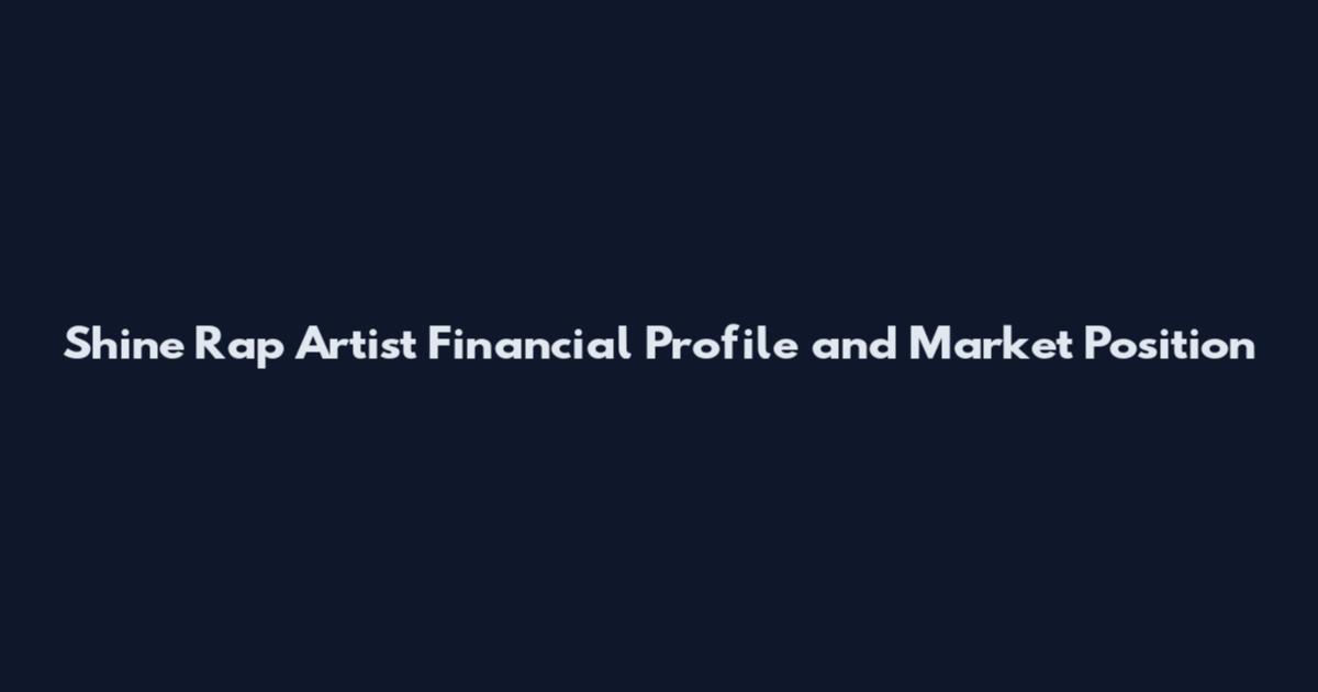 Shine Rap Artist Financial Profile and Market Position