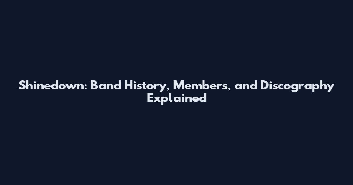 Shinedown: Band History, Members, and Discography Explained
