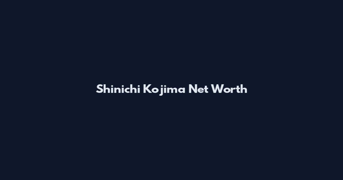 Shinichi Kojima Net Worth