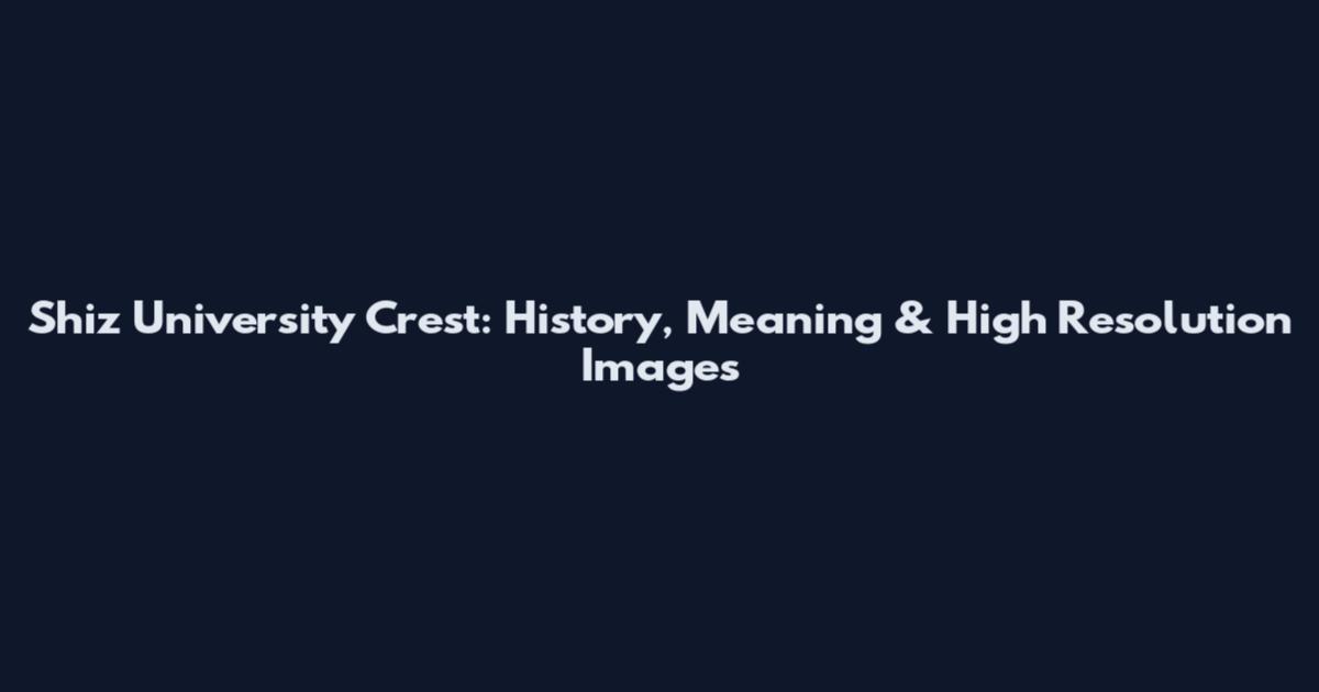 Shiz University Crest: History, Meaning & High Resolution Images