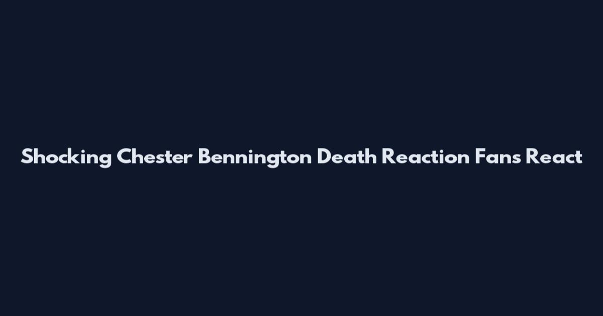 Shocking Chester Bennington Death Reaction Fans React