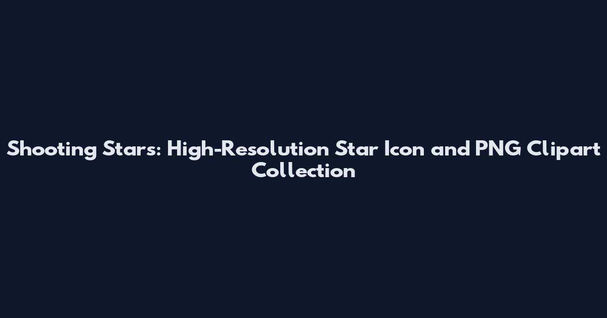 Shooting Stars: High-Resolution Star Icon and PNG Clipart Collection