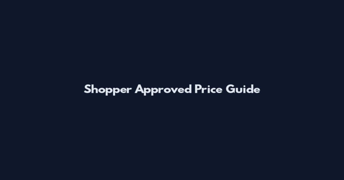 Shopper Approved Price Guide