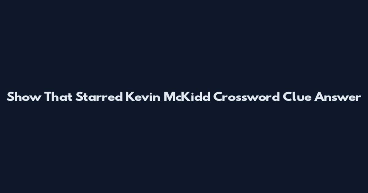 Show That Starred Kevin McKidd Crossword Clue Answer