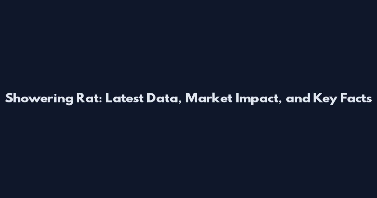 Showering Rat: Latest Data, Market Impact, and Key Facts