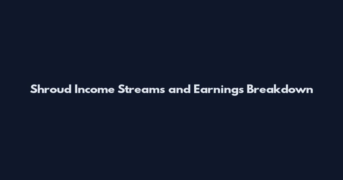 Shroud Income Streams and Earnings Breakdown