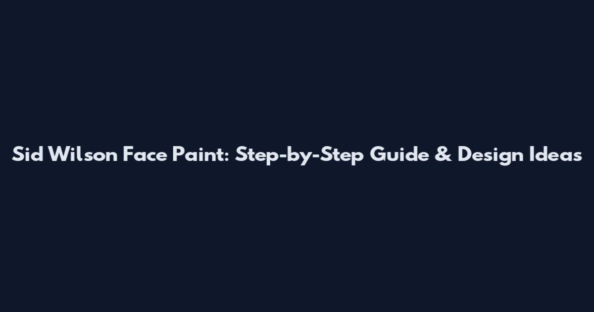 Sid Wilson Face Paint: Step-by-Step Guide & Design Ideas