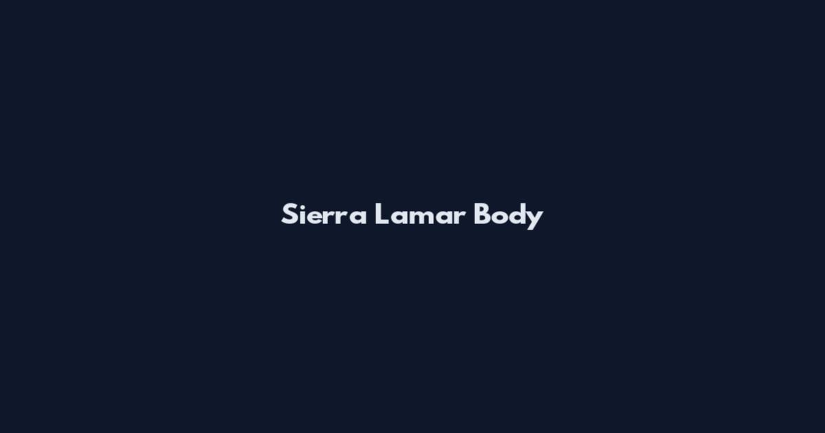 Sierra Lamar Body