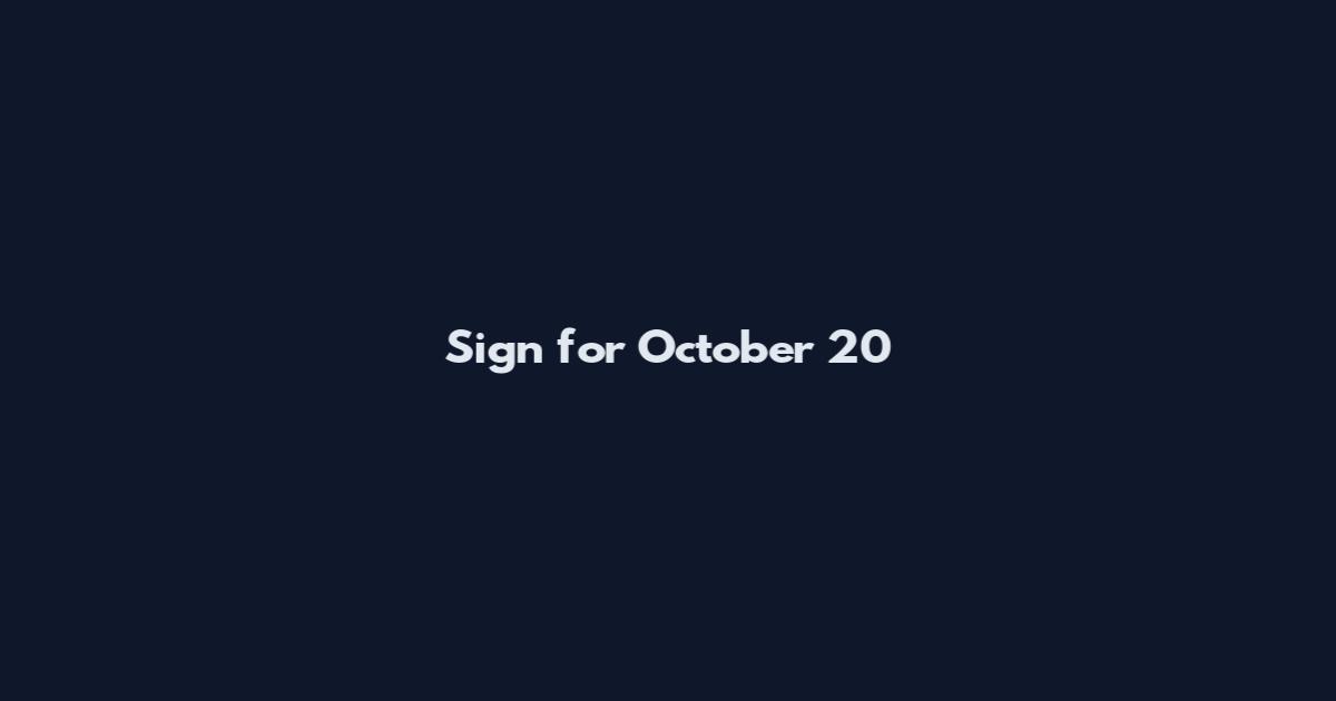 Sign for October 20