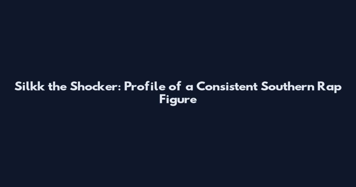 Silkk the Shocker: Profile of a Consistent Southern Rap Figure