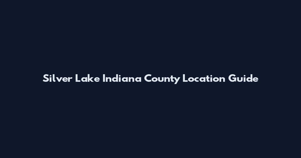 Silver Lake Indiana County Location Guide