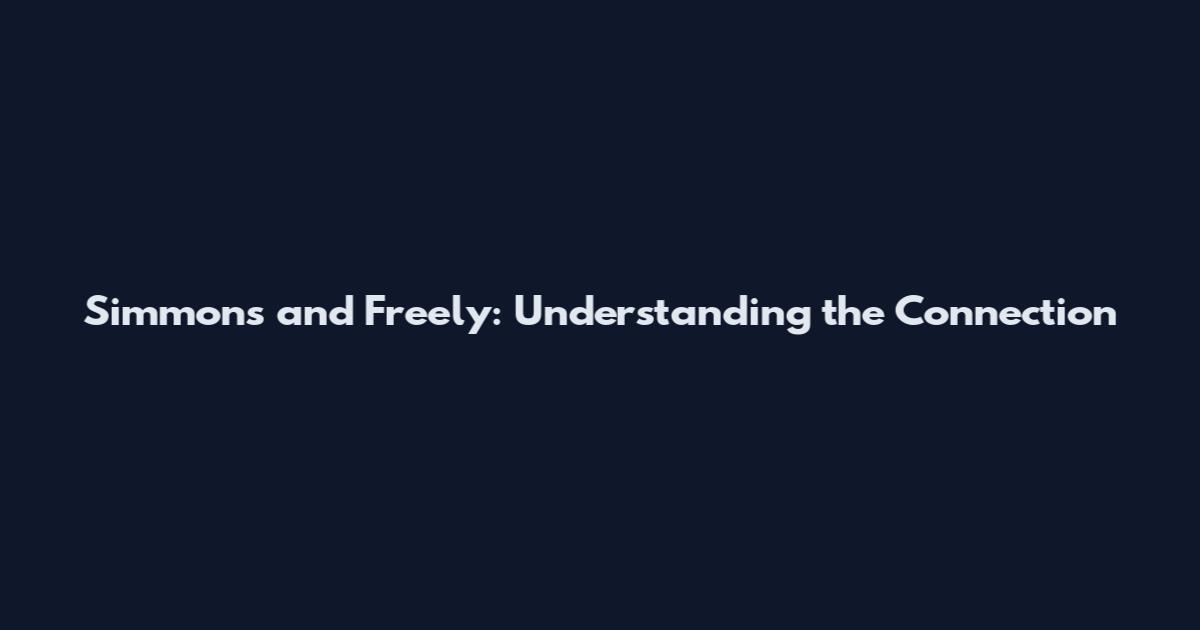 Simmons and Freely: Understanding the Connection