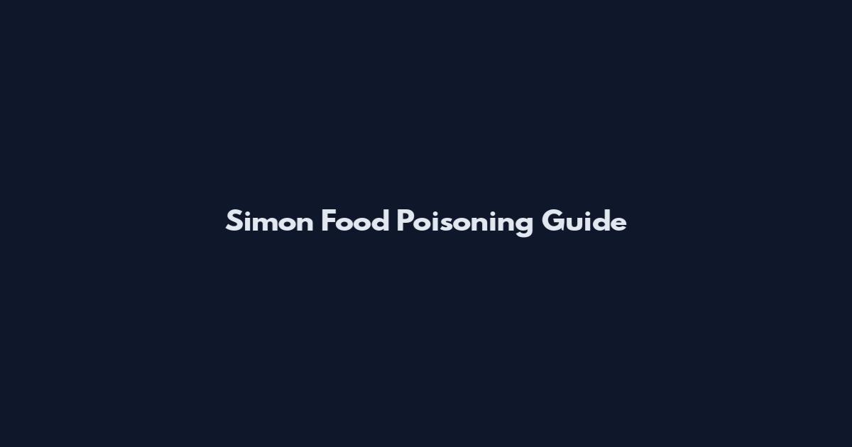 Simon Food Poisoning Guide