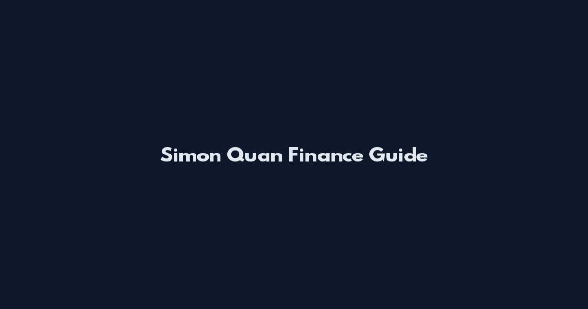 Simon Quan Finance Guide