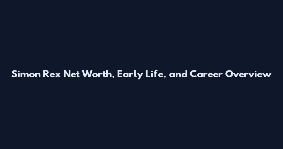 Simon Rex Net Worth, Early Life, and Career Overview