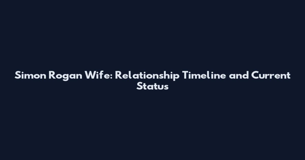 Simon Rogan Wife: Relationship Timeline and Current Status