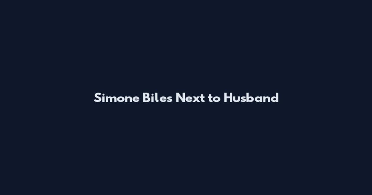 Simone Biles Next to Husband