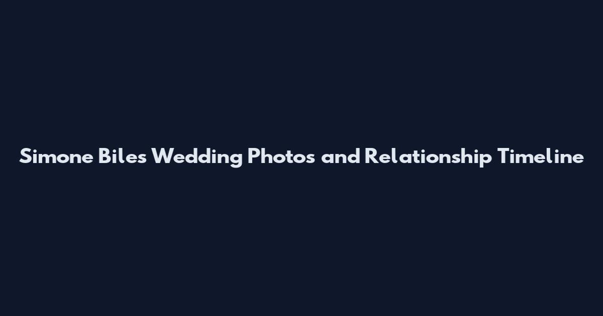 Simone Biles Wedding Photos and Relationship Timeline