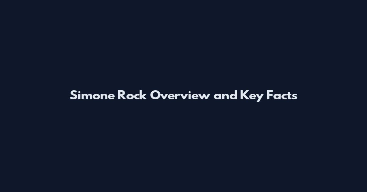 Simone Rock Overview and Key Facts